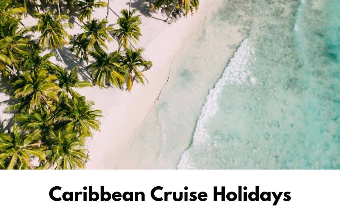 Caribbean cruise holidays